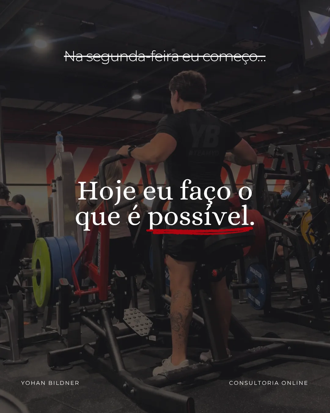 Hoje eu faço o que é possível